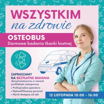 Osteobus – Zbadaj kości za darmo!