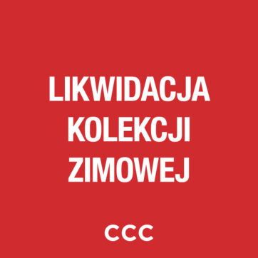 Likwidacja kolekcji zimowej w CCC!