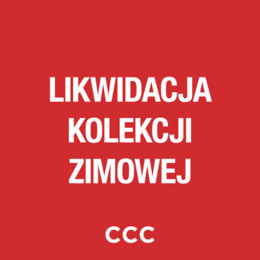 Likwidacja kolekcji zimowej w CCC!