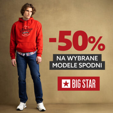 - 50% na WYBRANE MODELE SPODNI w BIG STAR!